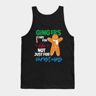 Gingers Are For Life Not Just For Christmas Kids Tank Top